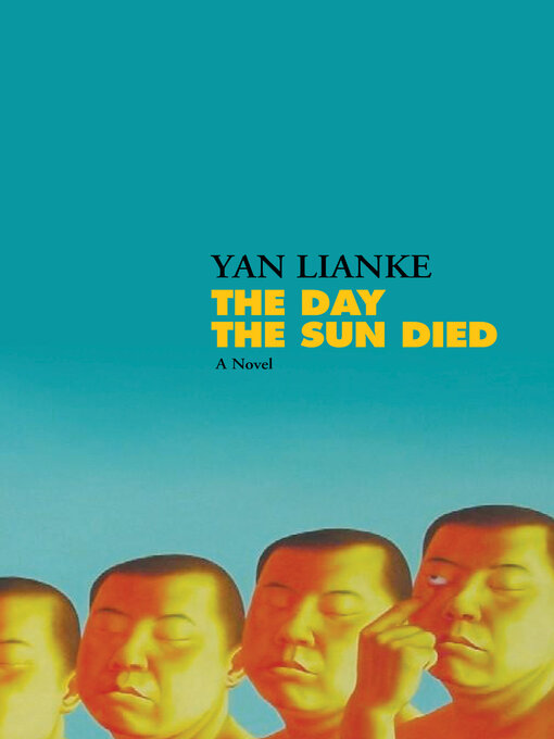 Title details for The Day the Sun Died by Yan Lianke - Available
